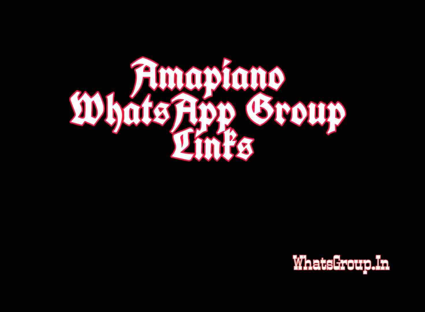 Amapiano WhatsApp Group Links